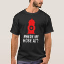 Search for where my hose at tshirts Pun