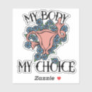 Search for prochoice stickers My body my choice