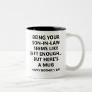 Search for funny mother in law mugs Son in law