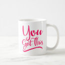 Search for encouragement quotes for her You got this