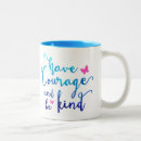 Search for have courage mugs Kindness