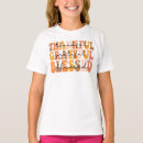 Search for thanksgiving kids tshirts Thankful