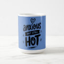 Search for funny mental health mugs Anxiety humor