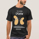 Search for cashew nuts tshirts Food