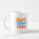 Search for positive vibes only mugs Inspirational