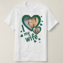 Search for i love my wife mens tshirts Anniversary