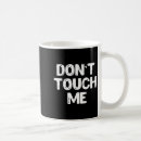 Search for touch me mugs Introvert