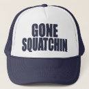 Search for gone squatchin hats Bigfoot