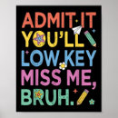 Search for admit posters Last day of school