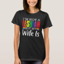 Search for funny lesbian tshirts Wife