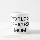 Search for greatest mom mugs World's