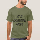 Search for garden slogans tshirts Gardener