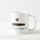 Search for come and take it mugs Texas revolution