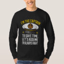 Search for captain is always right tshirts Boat