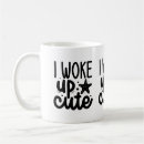 Search for woke up mugs Funny