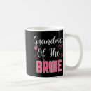 Search for grandma of the bride mugs Bachelorette party