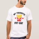 Search for fry day tshirts Friday
