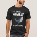 Search for cetaceans tshirts Whale