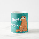 Search for funny sloth coffee mugs Sleep
