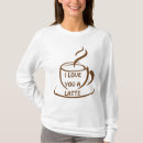 Search for latte love tshirts I love you