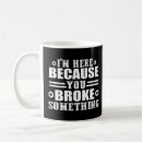 Search for broke mugs Because