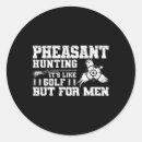 Search for pheasant hunting stickers Country