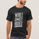 Search for whale oil beef hooked tshirts Speak