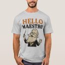 Search for maestro tshirts Conductor