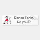 Search for tango bumper stickers Dancing