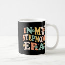 Search for funny stepmom mugs Humour