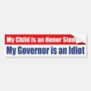 Search for governor bumper stickers Idiot