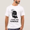 Search for humerus tshirts Spooky