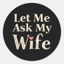Search for ask me stickers My wife