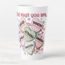 Search for valentines candy hearts mugs Quote