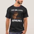 Search for squirrel whisperer tshirts Chipmunk