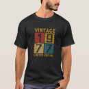 Search for born in 1977 tshirts Bday