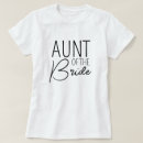 Search for aunt of the bride tshirts Bridal shower