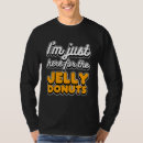 Search for jelly doughnut tshirts Food