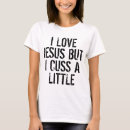 Search for but i cuss a little tshirts Faith