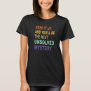 Search for unsolved mysteries tshirts Next
