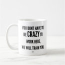 Search for work sarcasm mugs Workplace humour