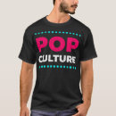 Search for pop tshirts Culture