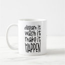 Search for make it happen mugs Inspirational