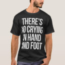Search for hand foot tshirts Funny