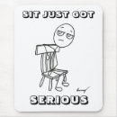 Search for serious mousepads Humour