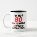 Search for funny 90th birthday mugs 90 years old