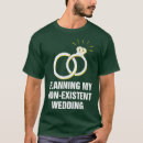 Search for wedding planning tshirts Bachelorette