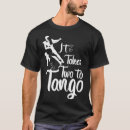 Search for tango tshirts Takes