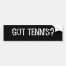Search for tennis bumper stickers Athletics