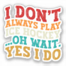Search for hockey party stickers For him